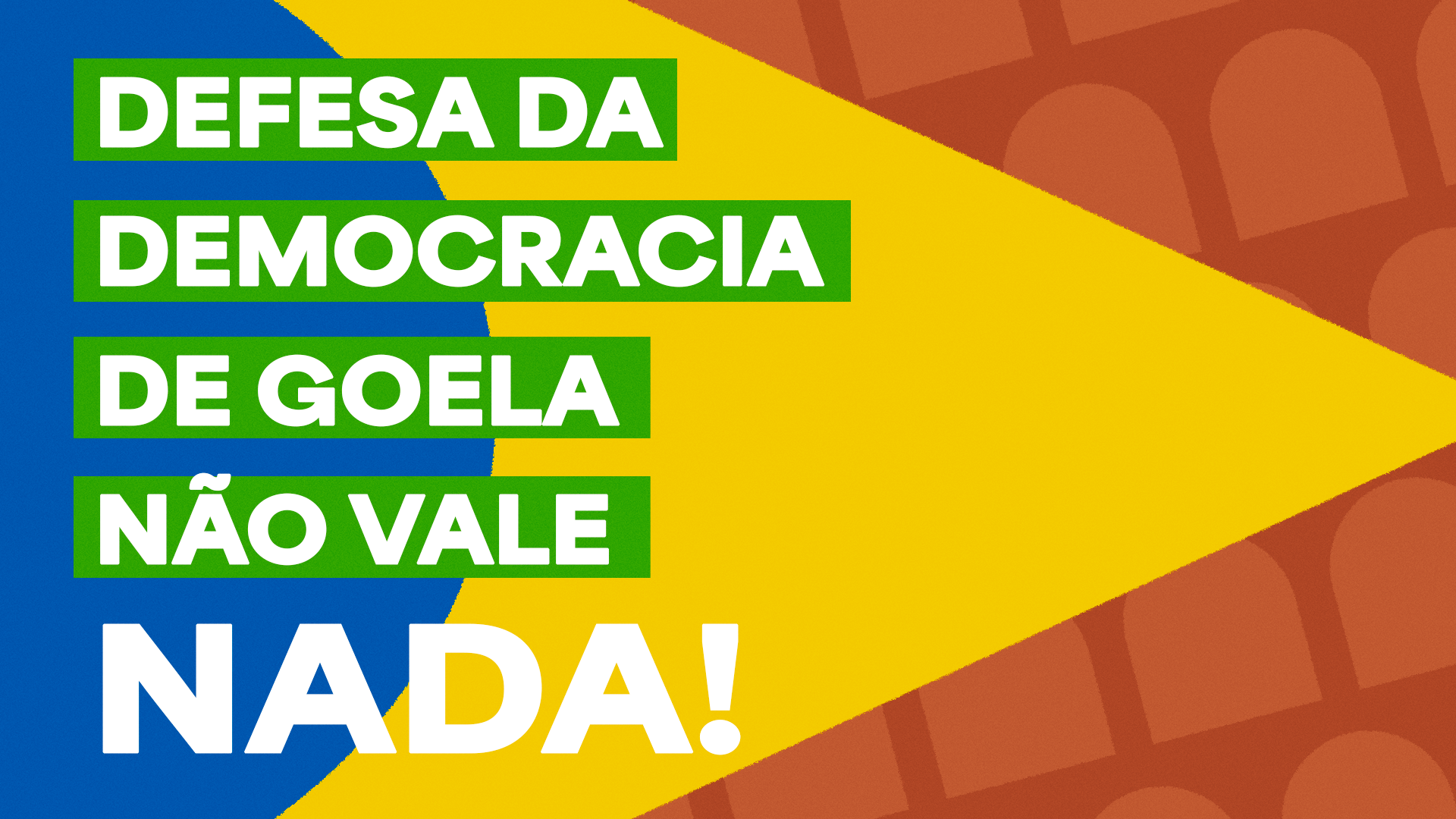 Defesa da democracia de goela não vale nada!