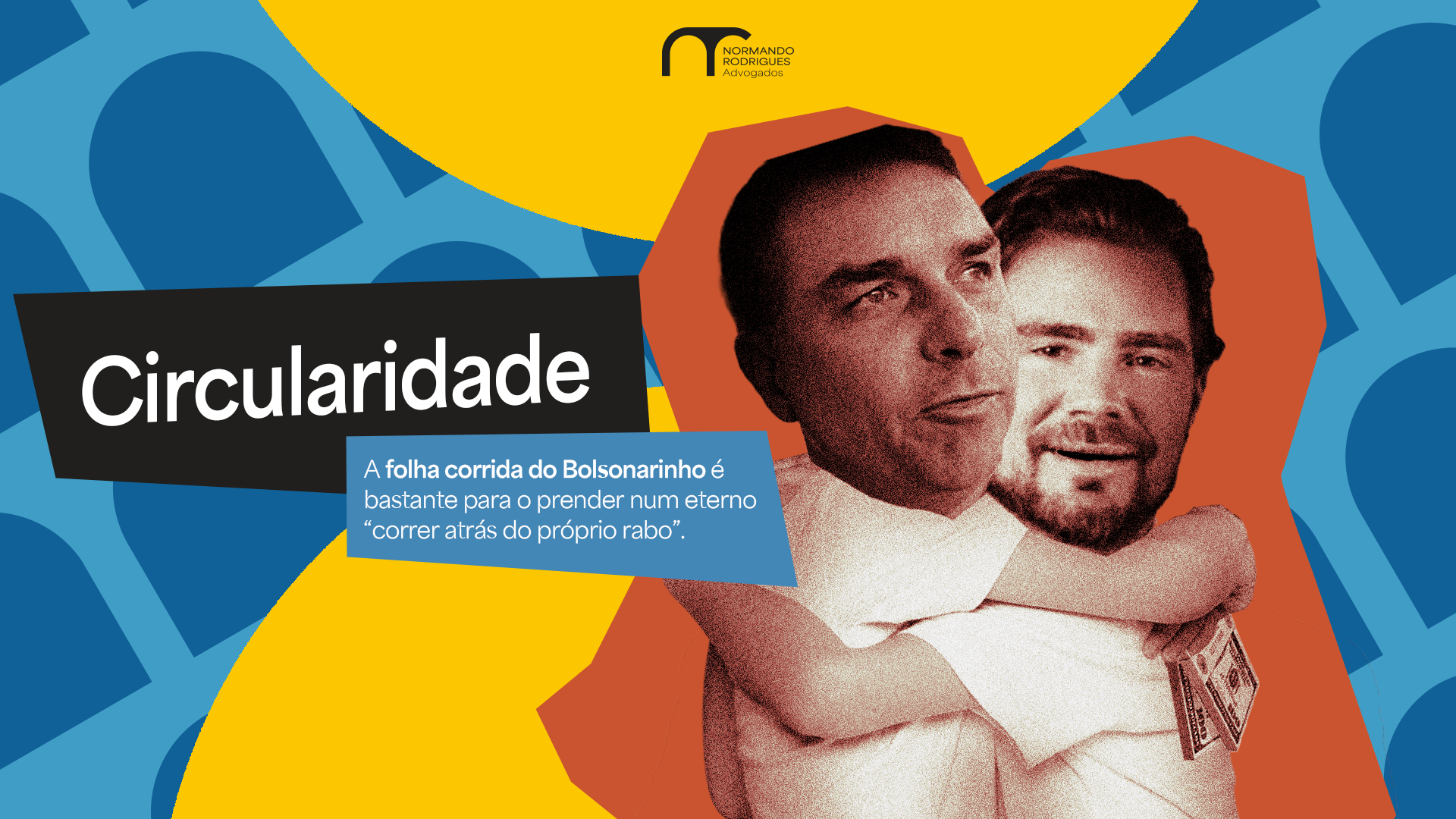 Circularidade – A folha corrida do Bolsonarinho é bastante para o prender num eterno “correr atrás do próprio rabo”.